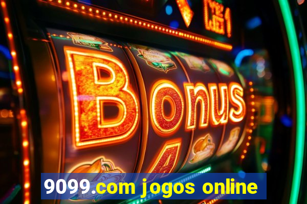 9099.com jogos online